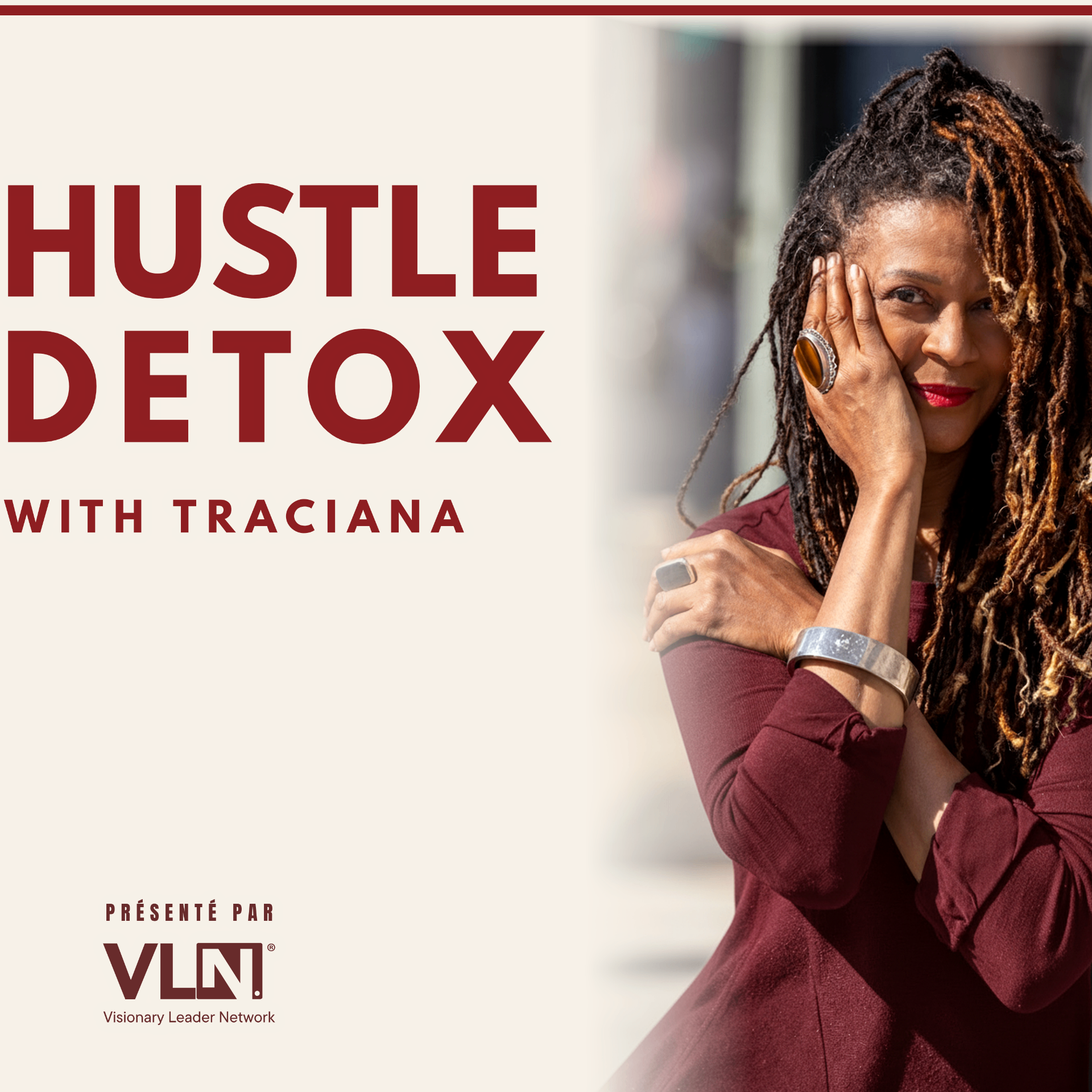 Hustle Detox with Traciana podcast cover